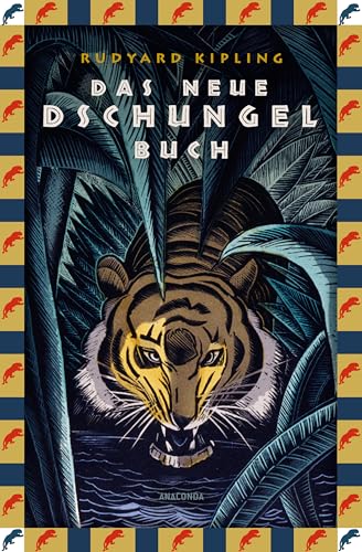 Das neue Dschungelbuch: Der zweite Band von Kiplings Klassiker. Mit 37 Illustrationen von Lockwood Kipling (Anaconda Kinderbuchklassiker, Band 33) von Anaconda Verlag